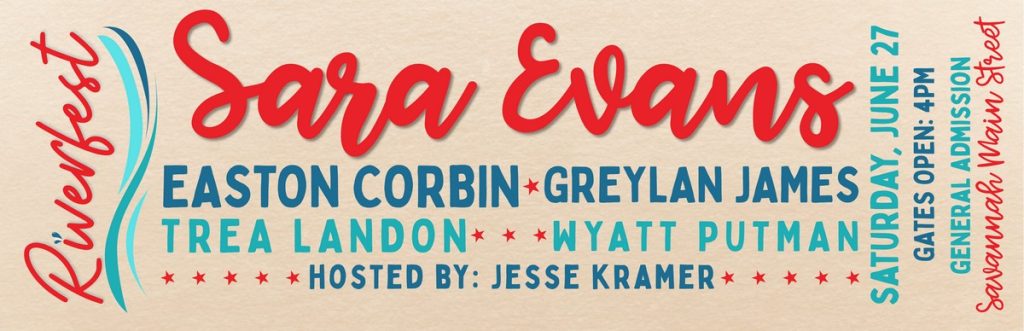 Picture of ticket for Savannah Riverfest 2026 Sara Evans, Easton Corbin, Greylan James, Trea Landon, Wyatt Putman, hosted by Jesse Kramer Saturday, June 27 Gates open 4pm, General Admission, Savannah Main Street